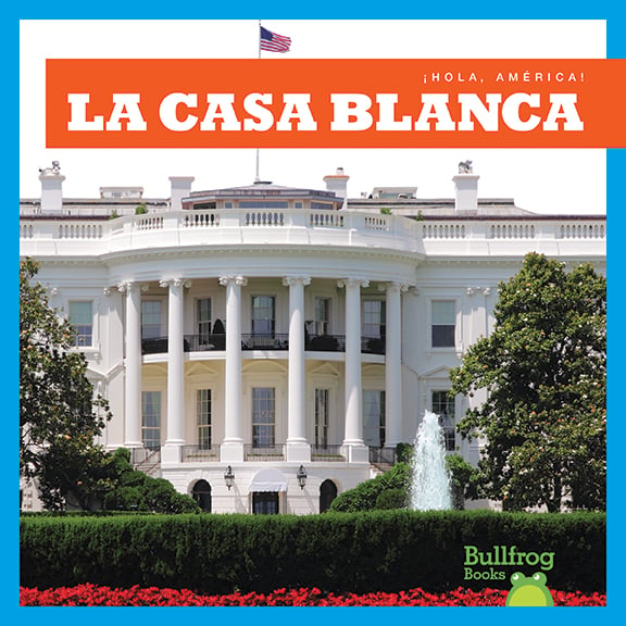 La Casa Blanca (The White House)