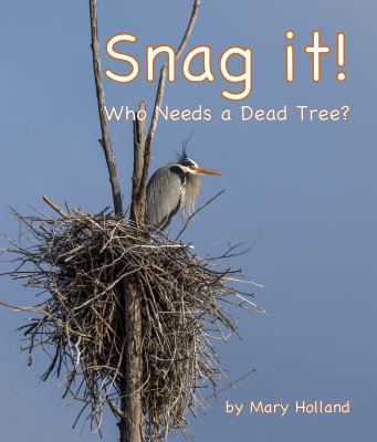 Snag It!: Who Needs A Dead Tree?