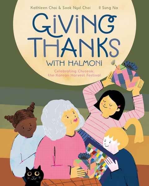 Giving Thanks With Halmoni: Celebrating Chuseok, The Korean Harvest Festival