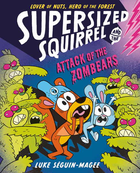 Supersized Squirrel And The Attack Of The Zombears