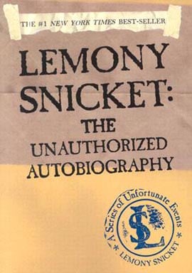 Lemony Snicket: The Unauthorized Autobiography