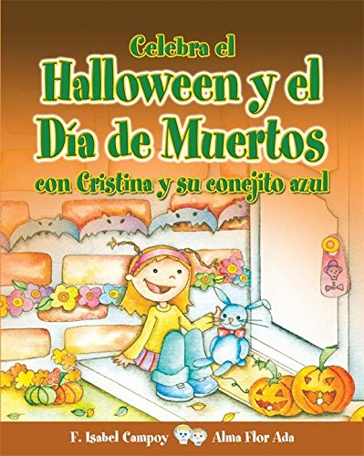 Celebra El Halloween Y El Dia De Muertos Con Cristina Y Su Conejito Azul (Celebrate Halloween And The Day Of The Dead With Cristina And Her Blue Bunny)