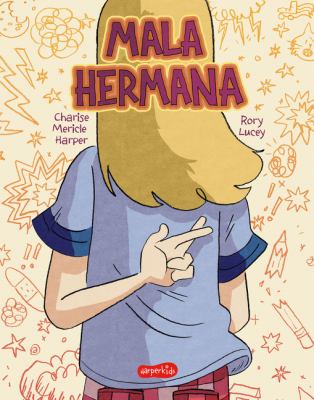 Mala Hermana (Bad Sister)
