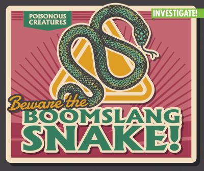 Beware The Boomslang Snake!