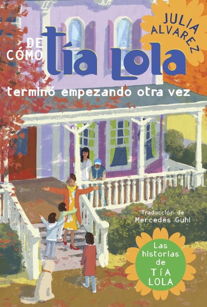 De Como Tia Lola Termino Empezando Otra Vez (How Aunt Lola Ended Up Starting Over)