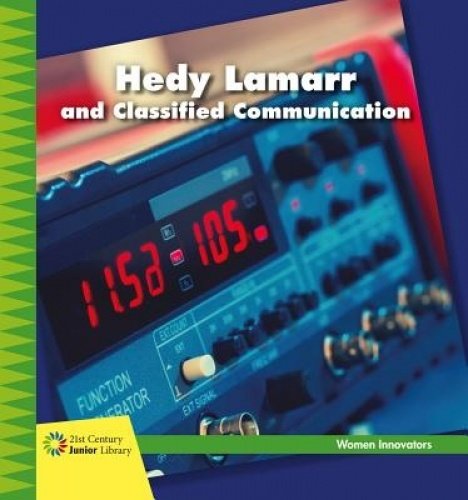 Hedy Lamarr And Classified Communication