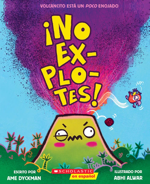 No explotes! (Don't Blow Your Top!)