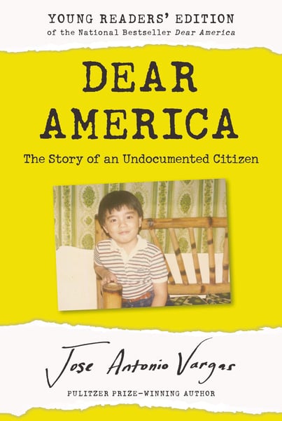 Dear America: The Story Of An Undocumented Citizen (Young Reader's Edition)