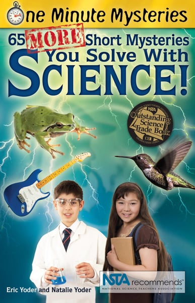 One Minute Mysteries: 65 More Short Mysteries You Solve With Science!