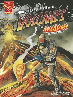 El Mundo Explosivo De Los Volcanes Con Max Axiom, Supercientifico (The Explosive World Of Volcanoes With Max Axiom, Super Scientist)