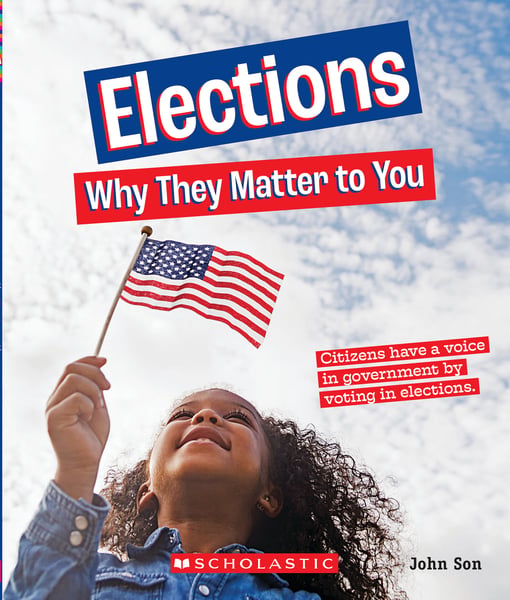 Elections: Why They Matter To You