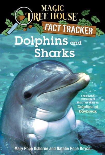 Dolphins And Sharks: A Nonfiction Companion To Magic Tree House #9 Dolphins At Daybreak