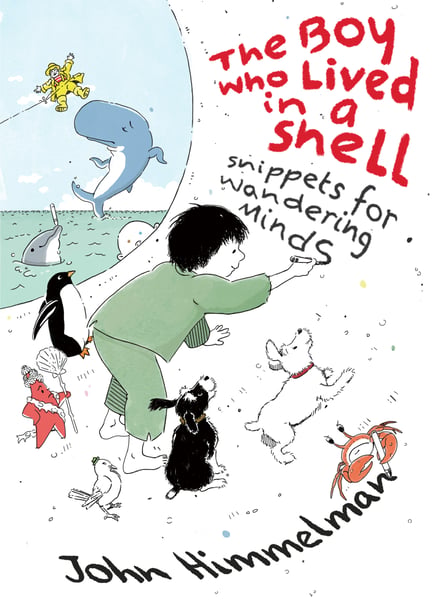 Boy Who Lived In A Shell: Snippets For Wandering Minds, The