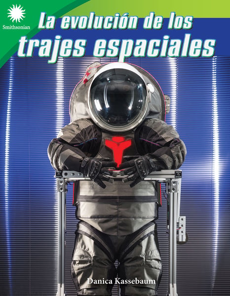 La Evolucion De Los Trajes Espaciales (The Evolution Of Space Suits)