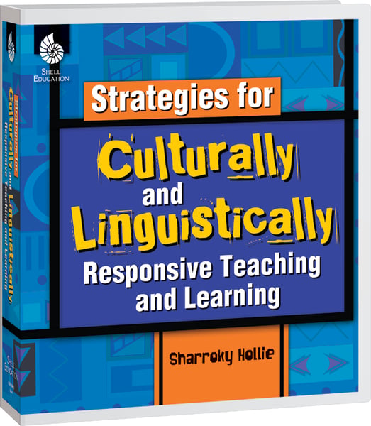 Strategies For Culturally And Linguistically Responsive Teaching And Learning