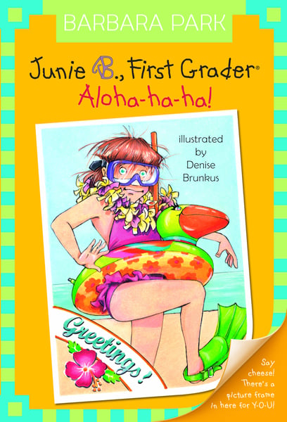 Junie B., First Grader: Aloha-Ha-Ha!