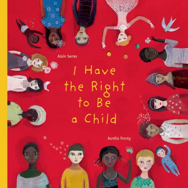I Have The Right To Be A Child