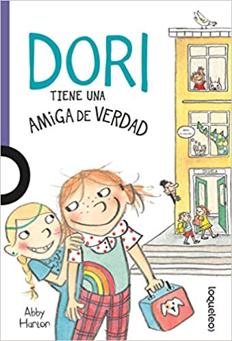 Dori Tiene Una Amiga De Verdad (Dory And The Real True Friend)