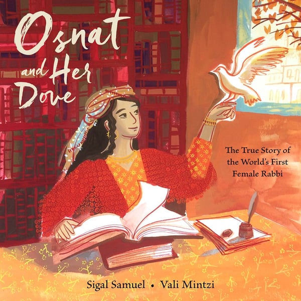 Osnat And Her Dove: The True Story Of The World's First Female Rabbi