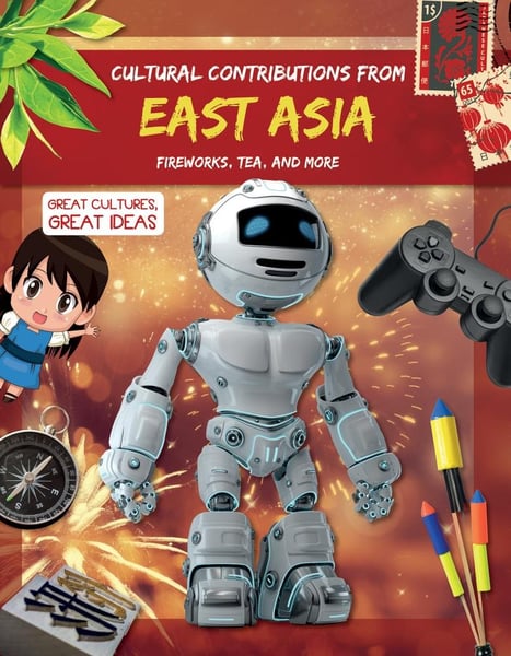 Cultural Contributions From East Asia: Fireworks, Tea, And More