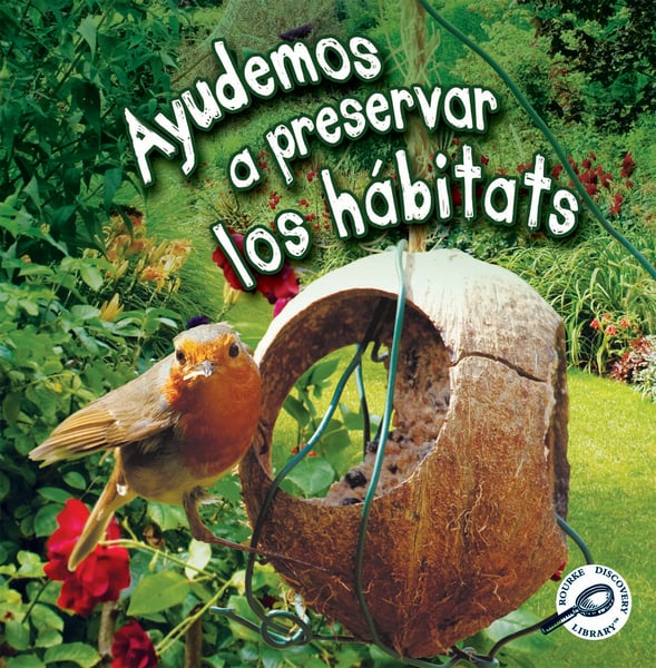 Ayudamos A Preservar Habitats (Helping Habitats)