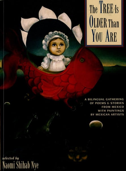 Tree Is Older Than You Are: A Bilingual Gathering Of Poems And Stories From Mexico, The
