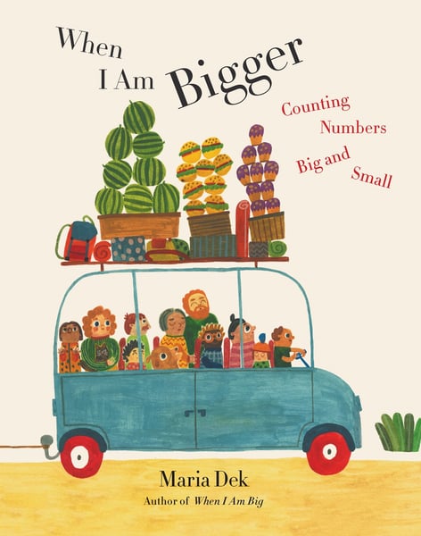 When I Am Bigger: Counting Numbers Big And Small