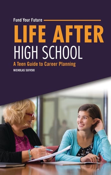 Life After High School: A Teen Guide To Career Planning