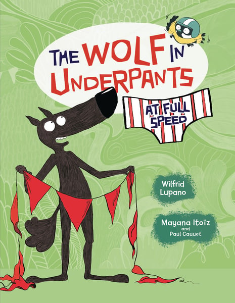 Wolf In Underpants At Full Speed