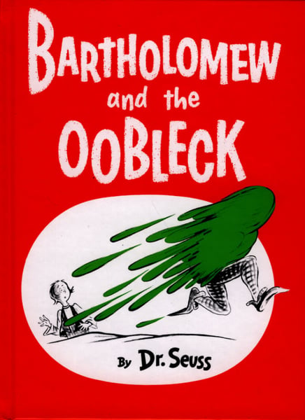 Bartholomew And The Oobleck