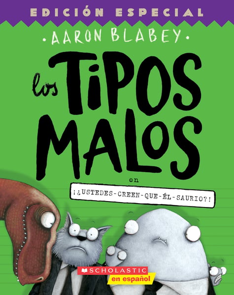 Los Tipos Malos En Ustedes-Creen-Que-El-Saurio?! (The Bad Guys In Do-You-Think-He-Saurus?!)