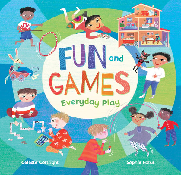Fun And Games: Everyday Play