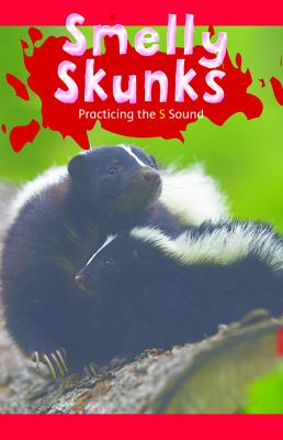 Smelly Skunks: Practicing The S Sound