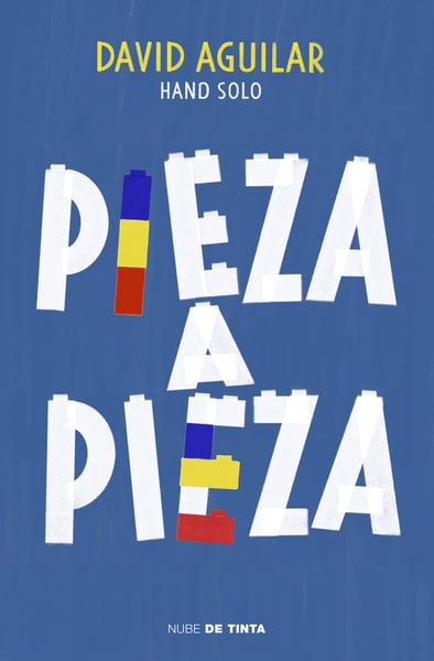 Pieza A Pieza: La Historia Del Chico Que Se Construyo A Si Mismo (Piece by Piece: How I Built My Life, No Instructions Required)