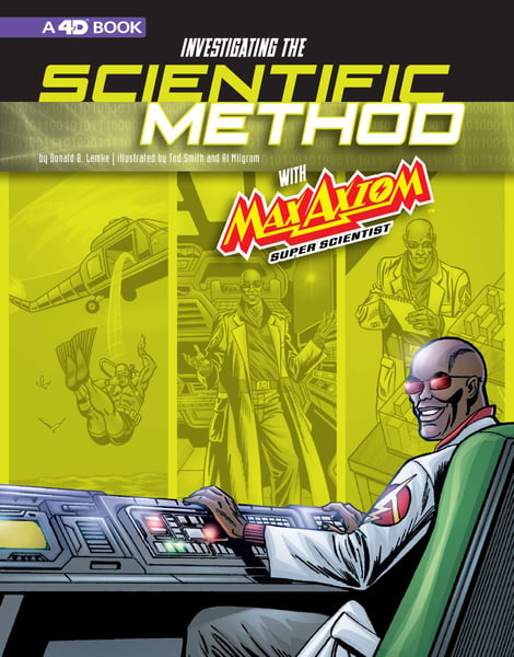 Investigating The Scientific Method With Max Axiom, Super Scientist