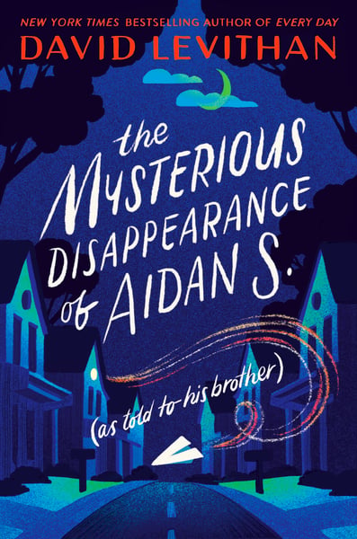 Mysterious Disappearance Of Aidan S. (As Told To His Brother), The