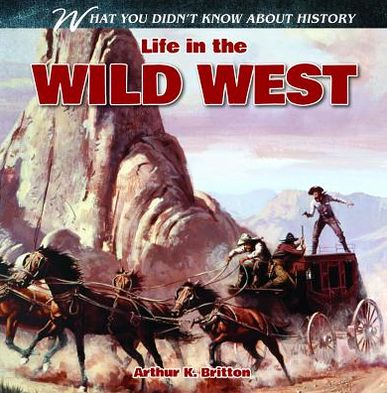 Life In The Wild West