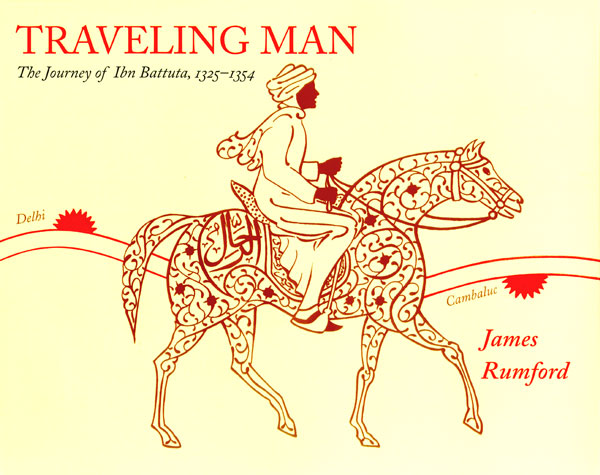Traveling Man: The Journey Of Ibn Battuta, 1325-1354