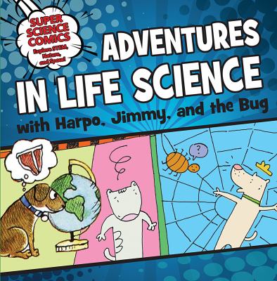Adventures In Life Science With Harpo, Jimmy, And The Bug