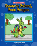 Come To School, Dear Dragon