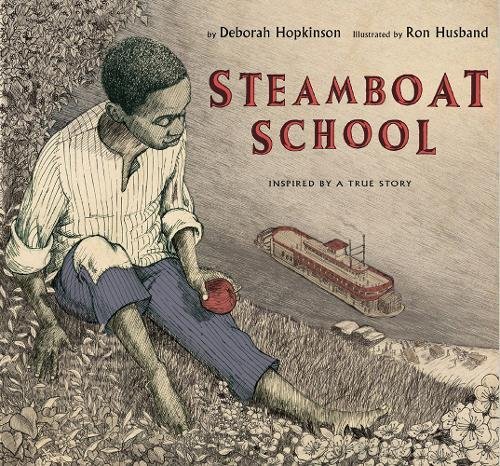 Steamboat School: Inspired By A True Story
