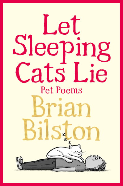 Let Sleeping Cats Lie: Pet Poems