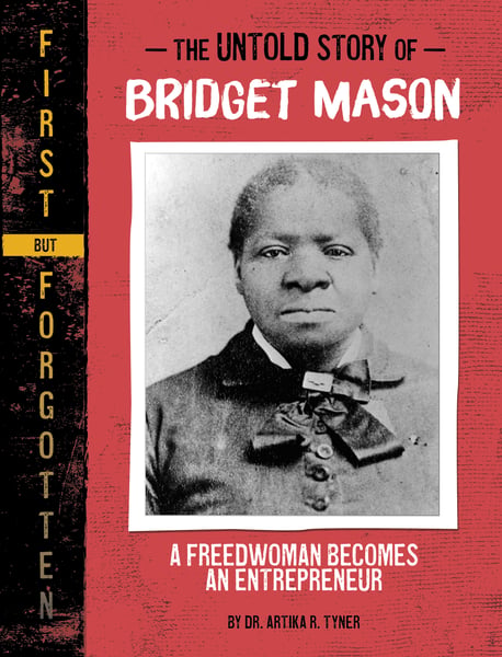 Untold Story Of Bridget Mason: A Freedwoman Becomes An Entrepreneur, The