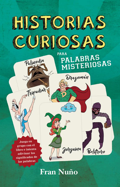 Historias Curiosas Para Palabras Misteriosas (Curious Stories For Mysterious Words)