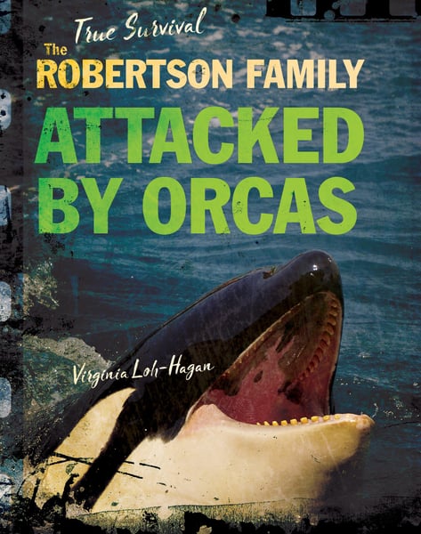 Robertson Family: Attacked By Orcas, The
