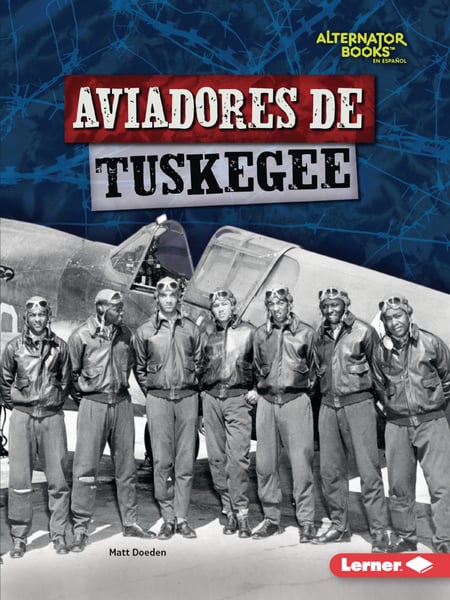 Aviadores De Tuskegee (Tuskegee Airmen)