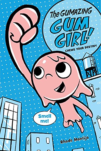 Chews Your Destiny: The Gumazing Gum Girl