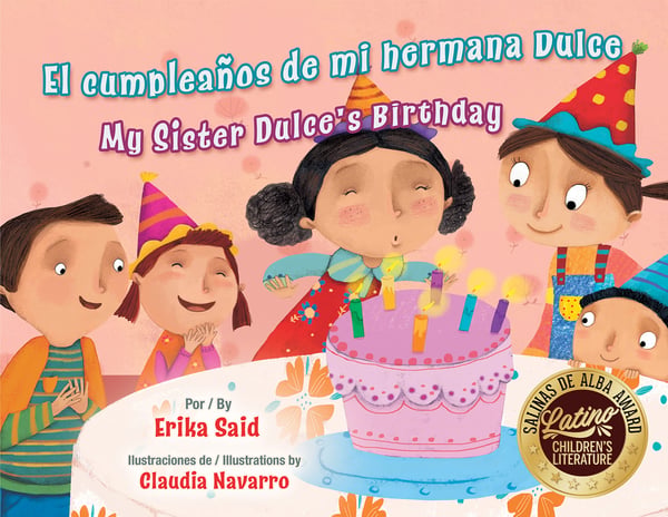 My Sister Dulce's Birthday / El Cumpleanos De Mi Hermana Dulce