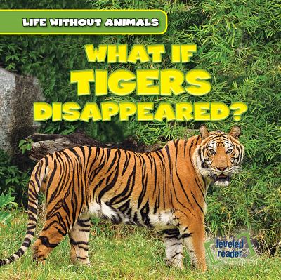What If Tigers Disappeared?