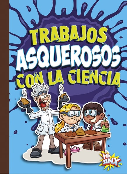 Trabajos Asquerosos Con La Ciencia (Disgusting Science Jobs)